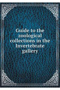 Guide to the Zoological Collections in the Invertebrate Gallery