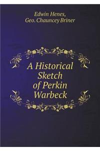 A Historical Sketch of Perkin Warbeck