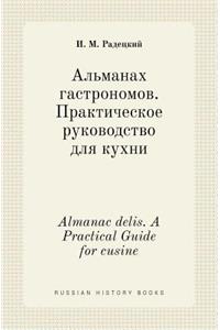 Almanac Delis. a Practical Guide for Cusine