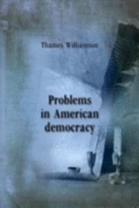 Problems in American democracy