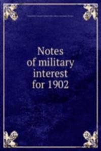 Notes of military interest for 1902