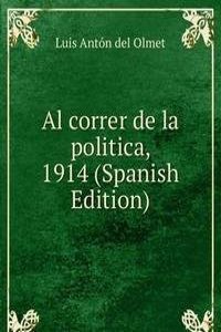 Al correr de la politica, 1914 (Spanish Edition)