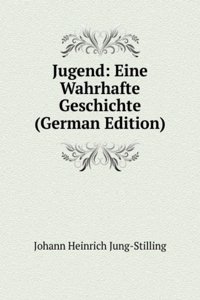 Jugend: Eine Wahrhafte Geschichte (German Edition)