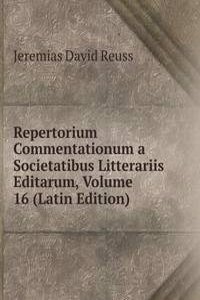 Repertorium Commentationum a Societatibus Litterariis Editarum, Volume 16 (Latin Edition)