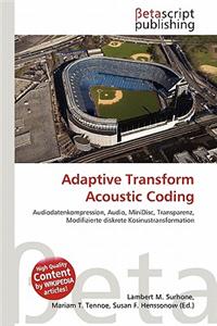 Adaptive Transform Acoustic Coding