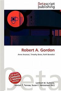 Robert A. Gordon
