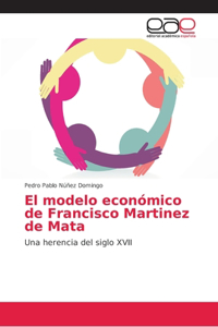 modelo económico de Francisco Martinez de Mata