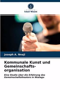 Kommunale Kunst und Gemeinschafts- organisation