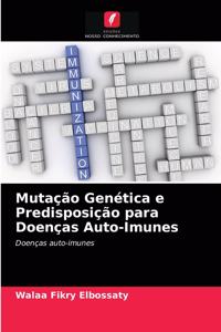 Mutação Genética e Predisposição para Doenças Auto-Imunes