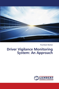 Driver Vigilance Monitoring System