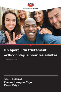 aperçu du traitement orthodontique pour les adultes