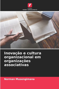 Inovação e cultura organizacional em organizações associativas