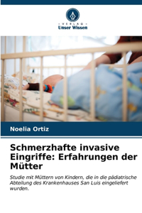 Schmerzhafte invasive Eingriffe