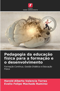 Pedagogia da educação física para a formação e o desenvolvimento