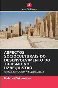 Aspectos Socioculturais Do Desenvolvimento Do Turismo No Uzbequistão
