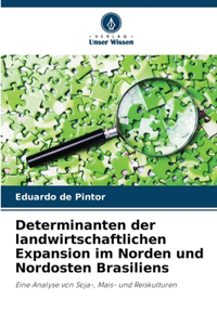 Determinanten der landwirtschaftlichen Expansion im Norden und Nordosten Brasiliens