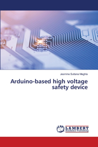 Arduino-based high voltage safety device