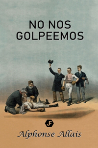 No nos golpeemos