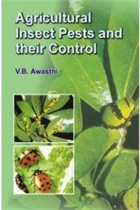 AGRICULTURAL INSECT PESTS AND THEIR CONTROL