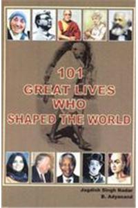 101 Great Lives Who Shaped The World