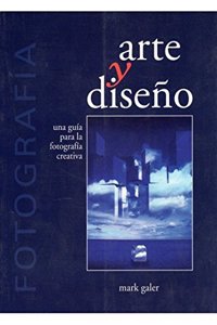 Fotografia, arte y diseno : una guia para la fotografia creativa