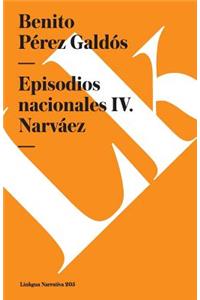Episodios Nacionales IV. Narváez