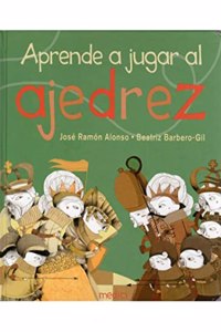 APRENDE A JUGAR AL AJEDREZ (NINOS Y ADOLESCENTES) (Spanish Edition)
