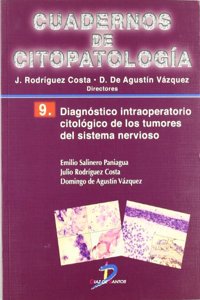 Diagnostico intraoperatorio citologico de los tumores del sistema nervioso. Cuadernos de Citopatologia no 9
