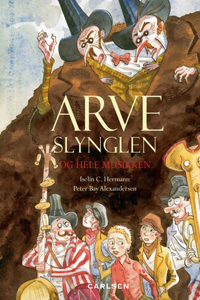 Arveslynglen og hele musikken