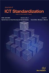 Journal of Ict Standardization 2-1; Special Issue on Cloud Security and Standardization