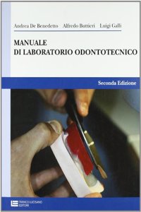 Manuale Di Laboratorio Odontotecnico (Pb 2009), Benedetto A D
