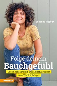 Folge deinem Bauchgefuhl