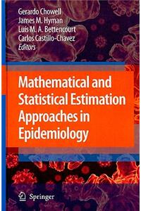 Mathematical and Statistical Estimation Approaches in Epidemiology