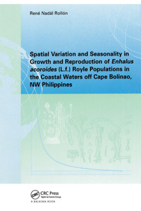 Spatial Variation and Seasonality in Growth and Reproduction of Enhalus Acoroides (L.F.) Royle Populations in the Coastal Waters Off Cape Bolinao, NW Philippines