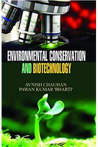 Environmental Conservation and Biotechnology