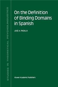 On the Definition of Binding Domains in Spanish