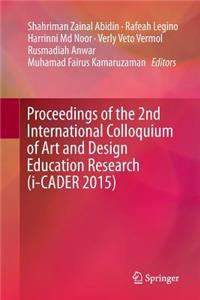 Proceedings of the 2nd International Colloquium of Art and Design Education Research (I-Cader 2015)