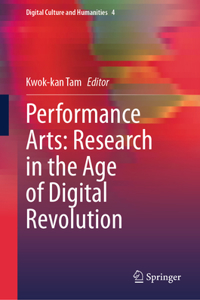 Performance Arts: Research in the Age of Digital Revolution