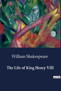 Life of King Henry VIII