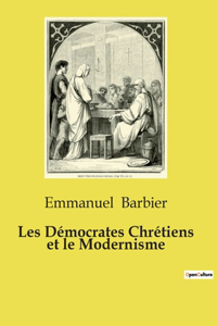 Les Démocrates Chrétiens et le Modernisme