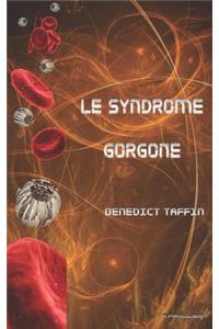 Le syndrome Gorgone