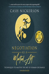 Negotiation as a Martial Art Lib/E