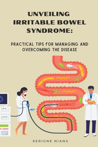 Unveiling Irritable Bowel Syndrome
