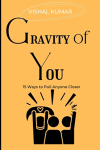 Gravity of You