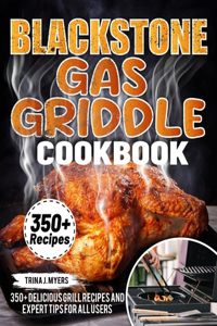 Blackstone Gas Griddle Cookbook