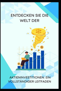 Entdecken Sie die Welt der Aktieninvestitionen