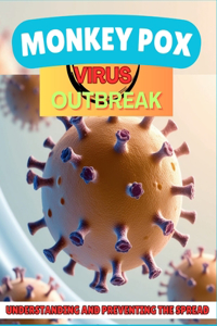 Monkey Pox Virus Outbreak