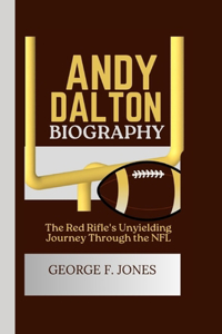 Andy Dalton Biography