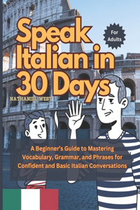 Speak Italian in 30 Days