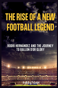 The Rise of a New Football Legend